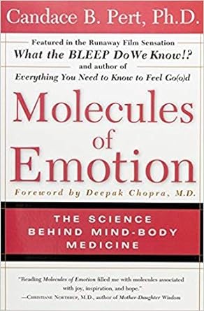 Molecules of Emotion: The Science Behind Mind-Body Medicine